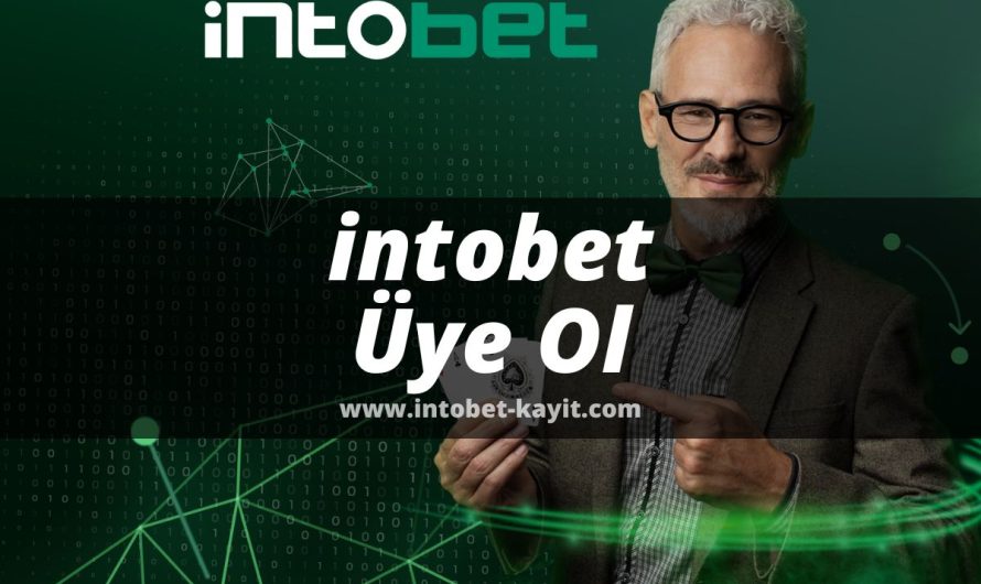 intobet Üye Ol 2022
